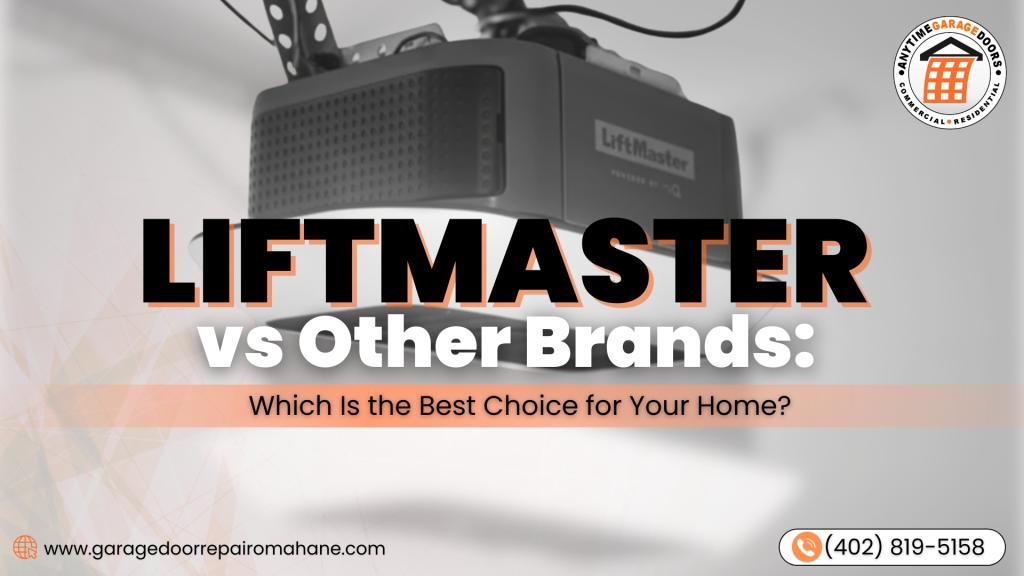 Comparing LiftMaster vs other brands to help homeowners choose the best opener for reliability, smart features, and long-term value