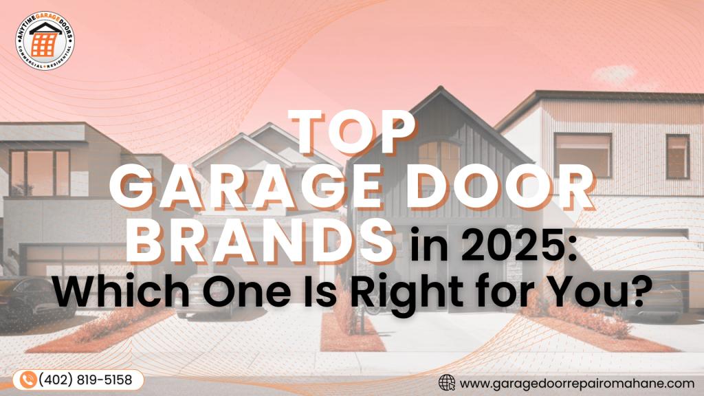 2025 buyer’s guide: best garage door brands to consider for your home